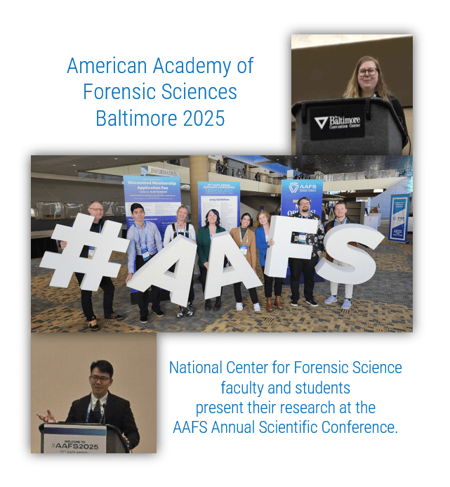 Collage of AAFS 2025 conference images: a podium speech, group posing with #AAFS sign, and a student presentation, featuring the National Center for Forensic Science.